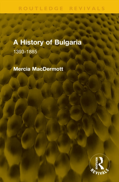 A History of Bulgaria: 1393-1885