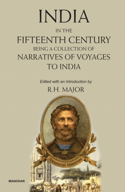 India in the Fifteenth Century: Being a Collection of Narratives of Voyages to India