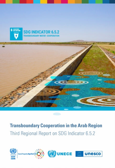 Transboundary Cooperation in the Arab Region: Third Regional Report on SDG Indicator 6.5.2