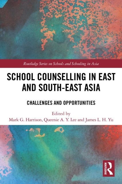 School Counselling in East and South-East Asia: Challenges and Opportunities