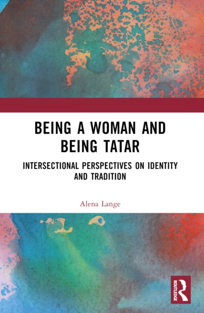 Being a Woman and Being Tatar: Intersectional Perspectives on Identity and Tradition