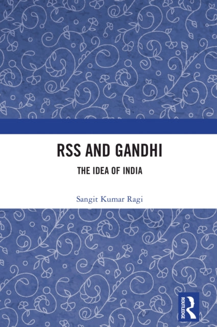 RSS and Gandhi: The Idea of India