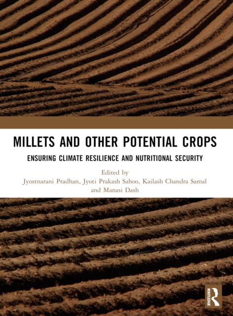 Millets and Other Potential Crops: Ensuring Climate Resilience and Nutritional Security