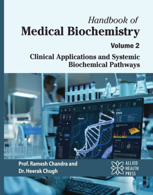 Handbook of Medical Biochemistry, Volume 2: Clinical Applications and Systemic Biochemical Pathways