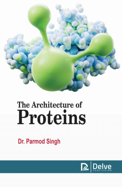 The Architecture of Proteins