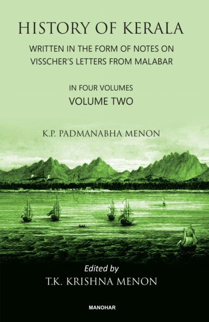 History of Kerala, Volume 2: Written in the Form of Notes on Visscher's Letters from Malabar