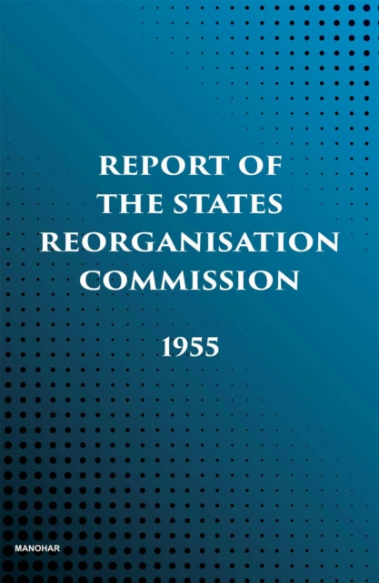 Report of the States Reorganisation Commission: 1955
