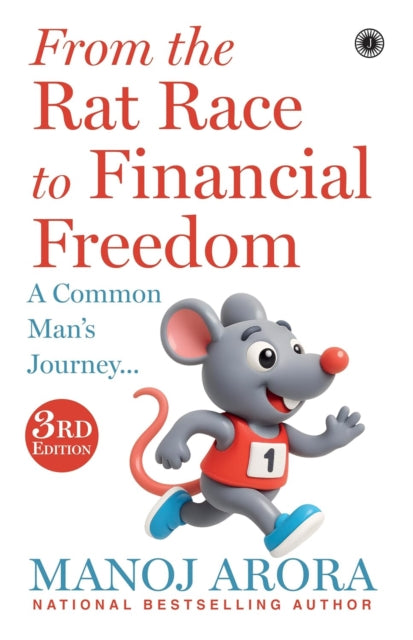 From the Rat Race to Financial Freedom: A Common Man’s Journey