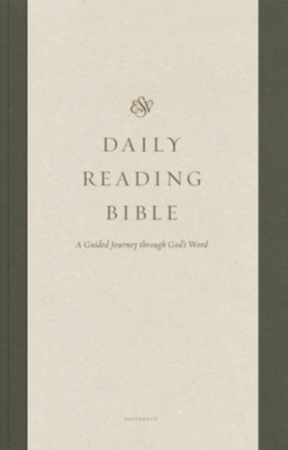 ESV Daily Reading Bible: A Guided Journey through God's Word (Paperback)