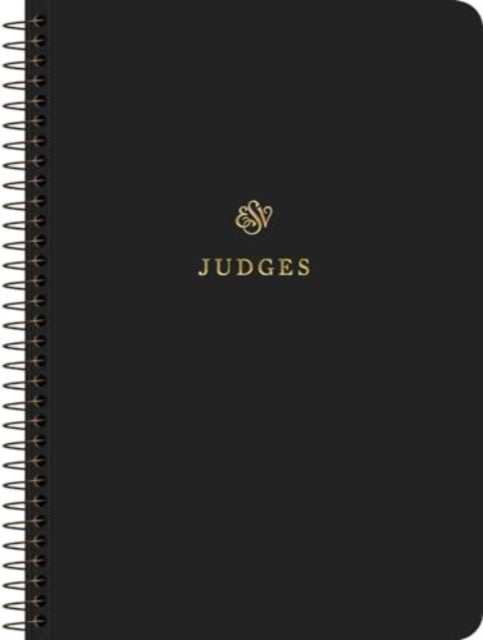 ESV Scripture Journal, Spiral-Bound Edition: Judges (Paperback)