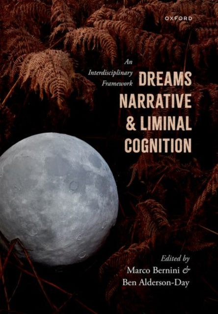 Dreams, Narrative, and Liminal Cognition: An Interdisciplinary Framework