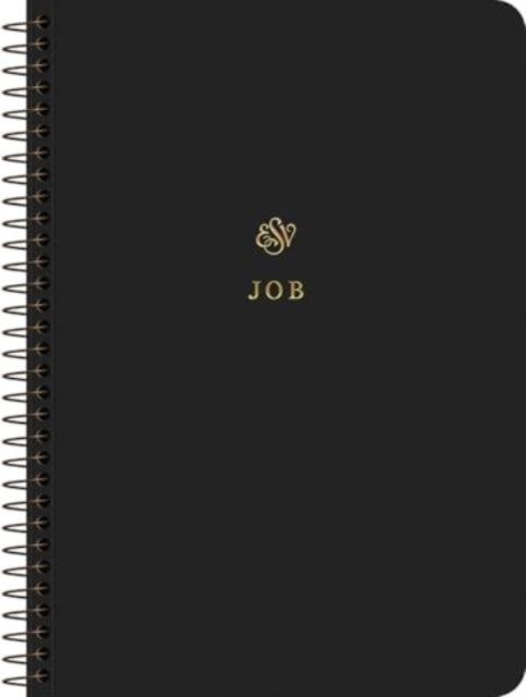ESV Scripture Journal, Spiral-Bound Edition: Job (Paperback)