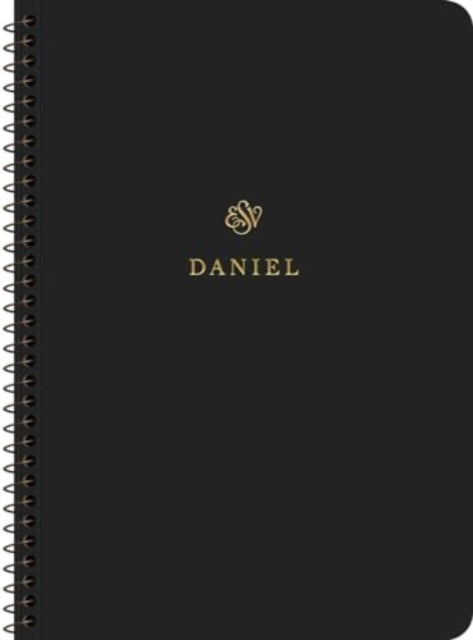 ESV Scripture Journal, Spiral-Bound Edition: Daniel (Paperback)