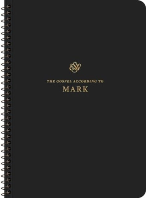 ESV Scripture Journal, Spiral-Bound Edition: Mark (Paperback)