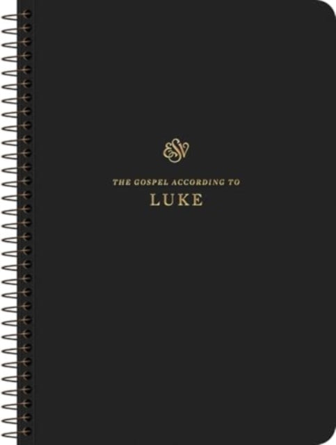 ESV Scripture Journal, Spiral-Bound Edition: Luke (Paperback)