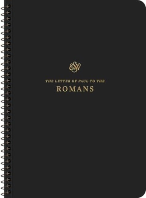 ESV Scripture Journal, Spiral-Bound Edition: Romans (Paperback)