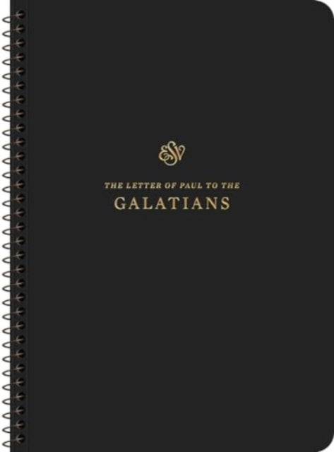 ESV Scripture Journal, Spiral-Bound Edition: Galatians (Paperback)