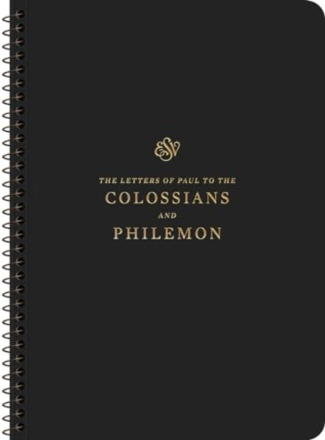 ESV Scripture Journal, Spiral-Bound Edition: Colossians and Philemon (Paperback)