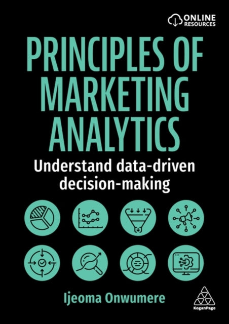 Principles of Marketing Analytics: Understand Data-Driven Decision-Making