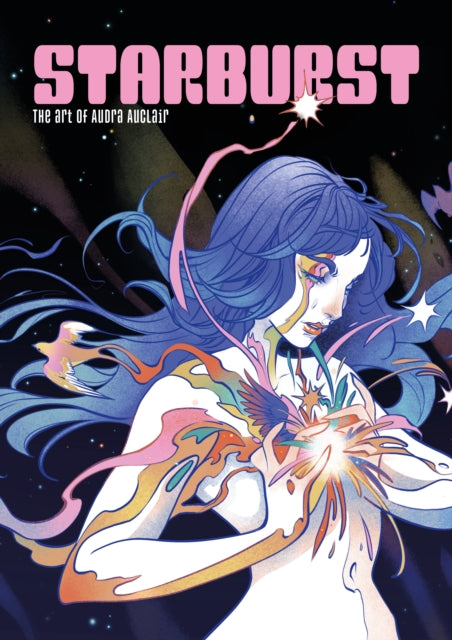 Starburst: The Art of Audra Auclair