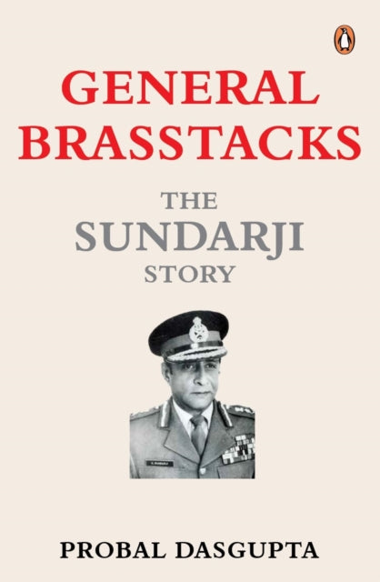 General Brasstacks: The Sundarji Story