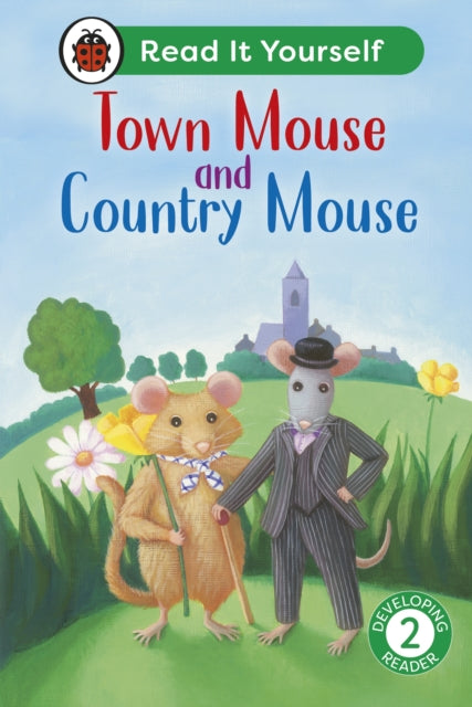 Town Mouse and Country Mouse: Read It Yourself - Level 2 Developing Reader