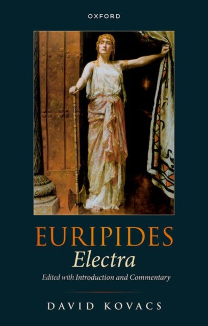Euripides: Electra: Edited with Introduction and Commentary