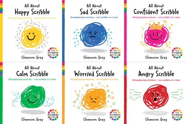 Scribbles Crew Six Pack Collection by Channon Gray (All About Happy Scribble, All About Sad Scribble, All About Calm Scribble, All About Angry Scribble, All About Confident Scribble; All About Worried Scribble)