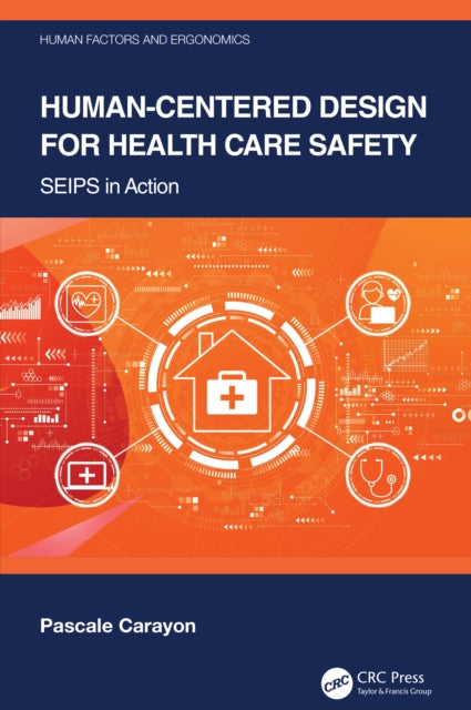 Human-Centered Design for Health Care Safety: SEIPS in Action
