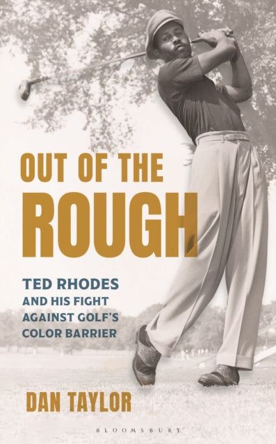 Out of the Rough: Ted Rhodes and His Fight Against Golf's Color Barrier
