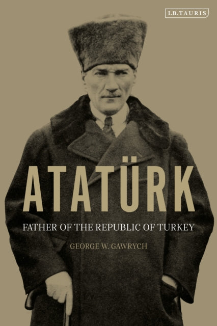 Ataturk: Father of the Republic of Turkey