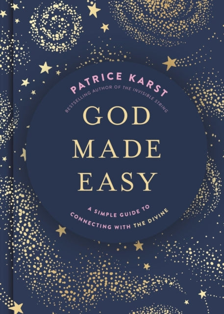 God Made Easy: A Simple Guide to Connecting with the Divine