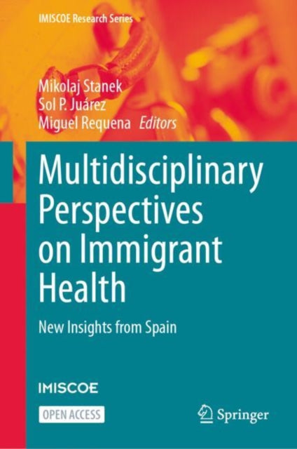 Multidisciplinary Perspectives on Immigrant Health: New Insights from Spain