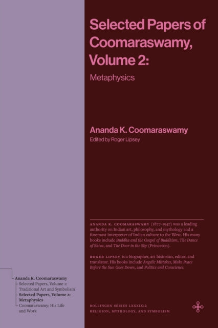 Selected Papers of Coomaraswamy, Volume 2: Metaphysics