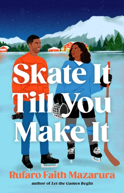 Skate It Till You Make It: The ultimate wintery sports romcom, perfect for the Winter Olympics!