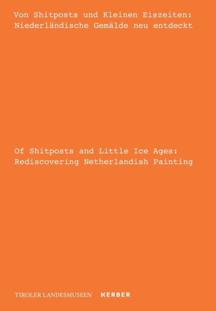 Of Shitposts and Little Ice Ages: Rediscovering Netherlandish Painting