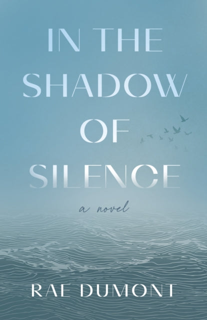 In the Shadow of Silence: A Novel