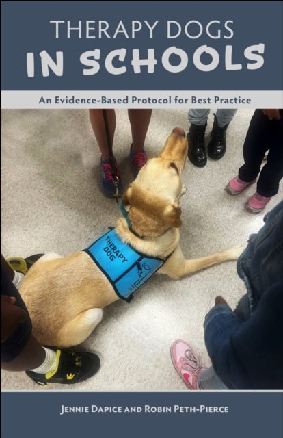 Therapy Dogs in Schools: An Evidence-Based Protocol for Best Practice