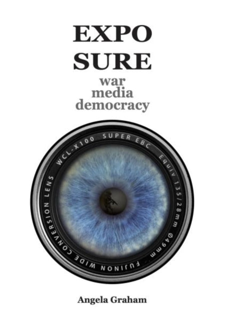 EXPOSURE: war media democracy: war media democracy