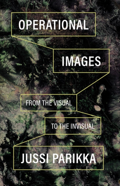 Operational Images: From the Visual to the Invisual