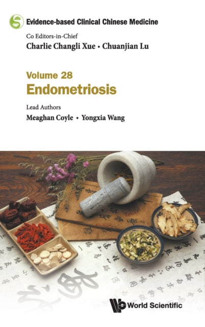 Evidence-based Clinical Chinese Medicine - Volume 28: Endometriosis