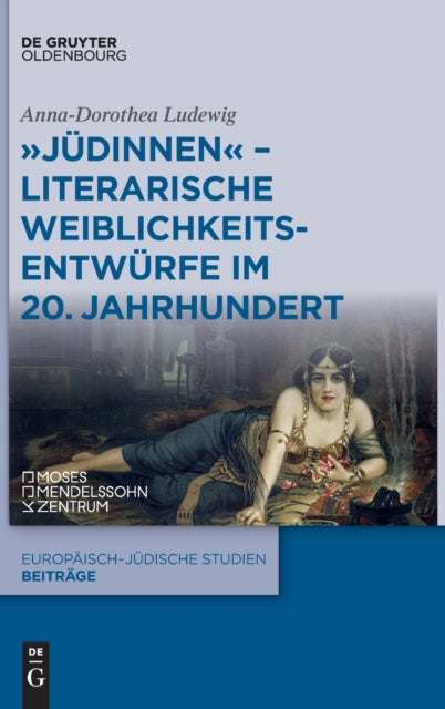 "Judinnen" - Literarische Weiblichkeitsentwurfe im 20. Jahrhundert