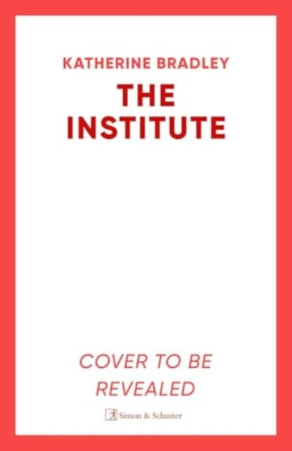 The Institute: A darkly gripping high-concept thriller about the limits of connection and control, perfect for fans of Black Mirror