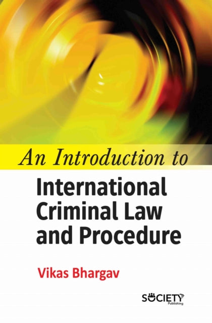 An Introduction to International Criminal Law and Procedure
