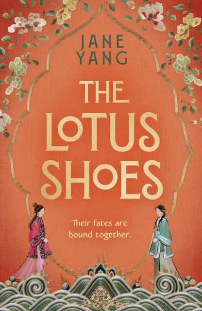 The Lotus Shoes: The captivating historical debut for fans of GIRL WITH A PEARL EARRING and MEMOIRS OF A GEISHA