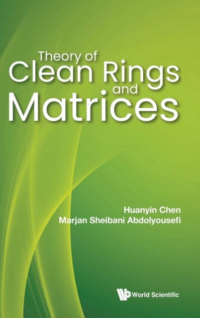 Theory Of Clean Rings And Matrices