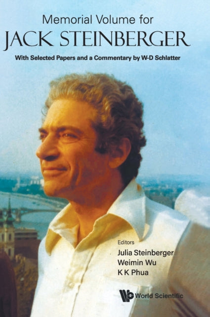 Memorial Volume For Jack Steinberger: With Selected Papers And A Commentary By W-d Schlatter