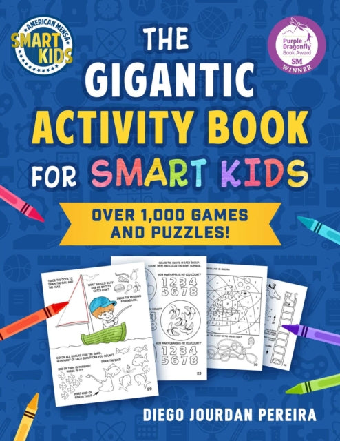 The Gigantic Activity Book for Smart Kids: Over 500 Games and Puzzles! (Smart Kids by American Mensa®)