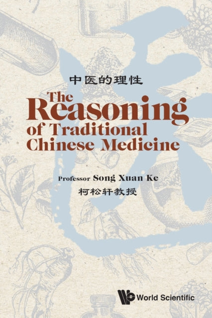 Reasoning Of Traditional Chinese Medicine, The