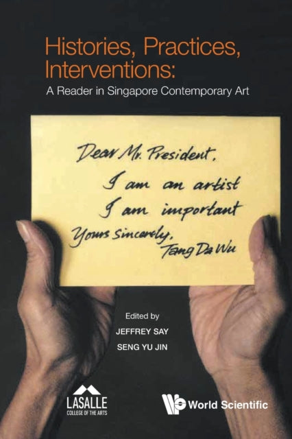 Histories, Practices, Interventions: A Reader In Singapore Contemporary Art